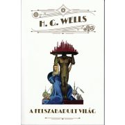 H.G.Wells - A felszabadult világ