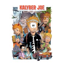Kalyber Joe kezdettől végzetig