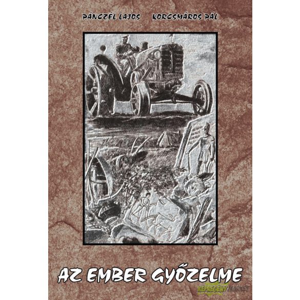 Korcsmáros Pál - Az ember győzelme