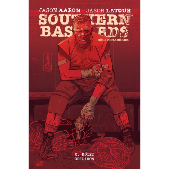 Déli rohadékok - Southern Bastards 2. kötet