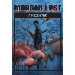 Morgan Lost - Kezdetek (előrendelés)