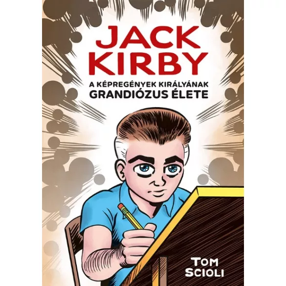 Jack Kirby grandiózus élete