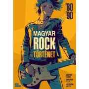 Magyar Rocktörténet '80-'90