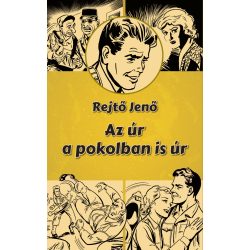   Az úr a pokolban is úr (illusztrált regény Fazekas Attila rajzaival)