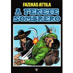 Fazekas Attila füzetek 4.rész - A fekete sombrero