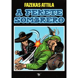 Fazekas Attila füzetek 4.rész - A fekete sombrero
