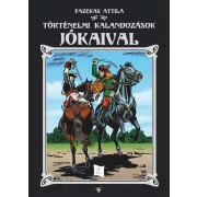   Fazekas Attila: Történelmi kalandozások Jókaival 2.kötet (előrendelés)