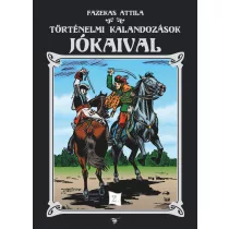   Fazekas Attila: Történelmi kalandozások Jókaival 2.kötet (előrendelés)