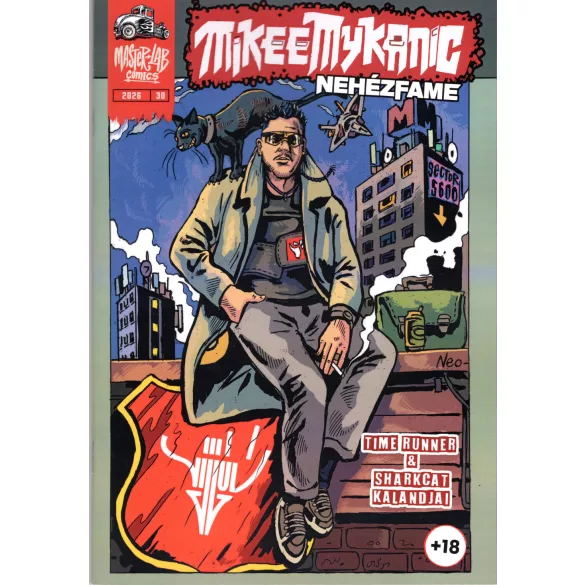 Mikee Mykanic - Nehézfame