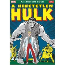 A Hihetetlen Hulk 1.kötet - Az ezüstkor hősei