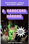A hardcore háború - Grieferek ligája hatodik könyv - Egy nem hivatalos Minecraft regény