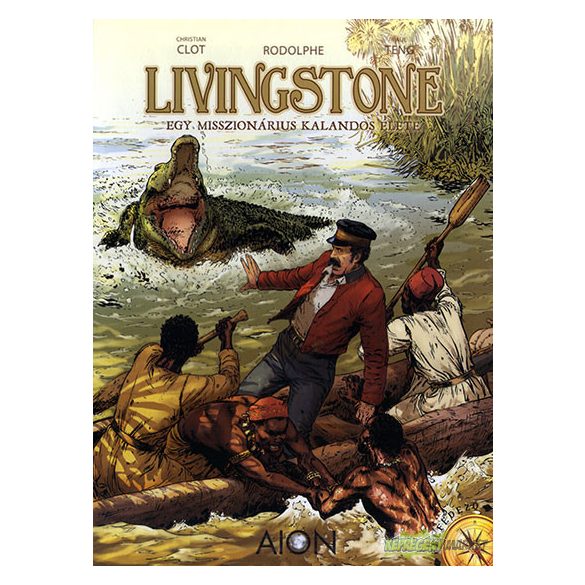 Livingstone - Egy misszionárius kalandos élete