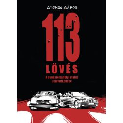 113 lövés - A dunaszerdahelyi maffia felemelkedése