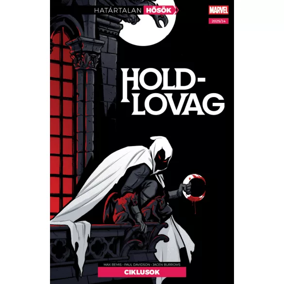 Határtalan Hősök 20: Holdlovag: Ciklusok