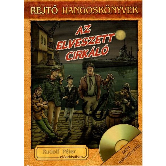 Rejtő Jenő hangoskönyvek - Az elveszett cirkáló