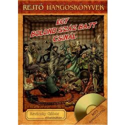 Rejtő Jenő hangoskönyvek - Egy bolond száz bajt csinál