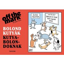 Bolond kutyák kutyabolondoknak