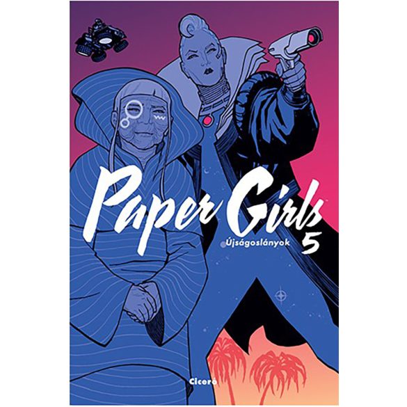 Paper Girls - Újságoslányok 5.kötet