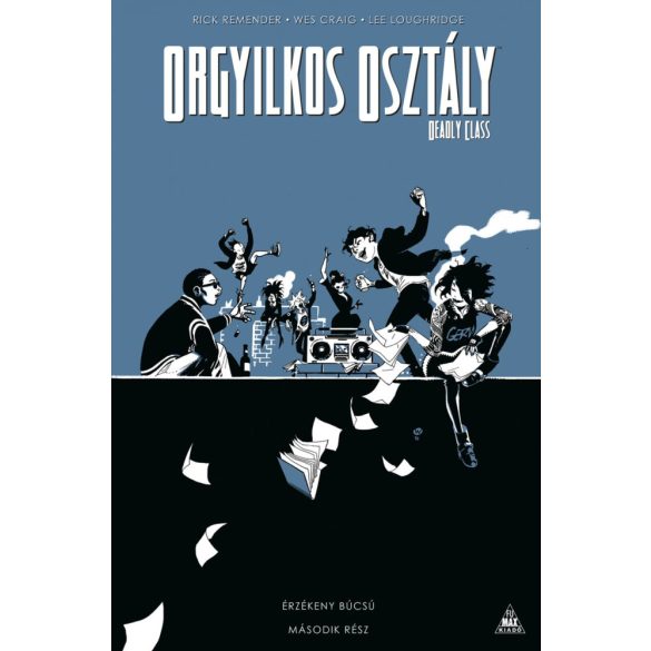 Orgyilkos osztály - Deadly Class 12.: Érzékeny búcsú - Második rész