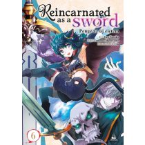 Reincarnated as a Sword - Penge az új életem 6.kötet