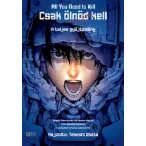   All You Need Is Kill - Csak ölnöd kell  - A teljes gyűjtemény (előrendelés)
