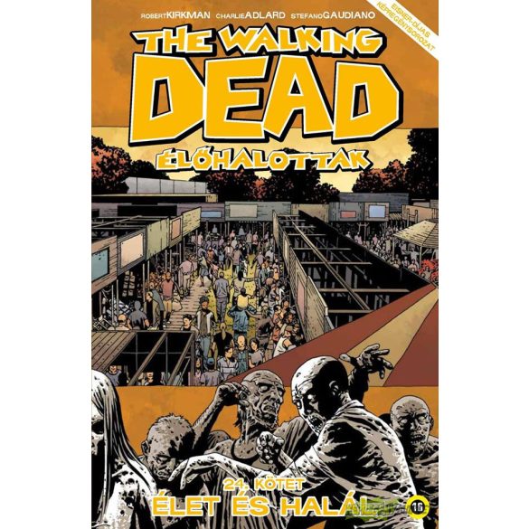 The Walking Dead 24. - Élet és Halál