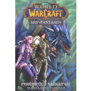   Word of Warcraft - Árnyékszárny 1.kötet: Peremföld sárkányai