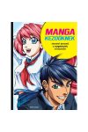 Manga kezdőknek - Interaktív bevezető a mangakészítés művészetébe