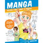 Manga - Rajzolj úgy mint a profik!