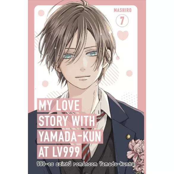 My Love Story with Yamada-Kun at LV999 - 7.kötet (magyar nyelvű)