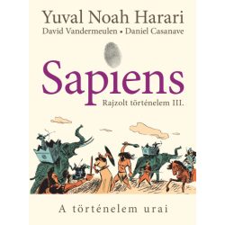 Sapiens - Rajzolt történelem 3.kötet