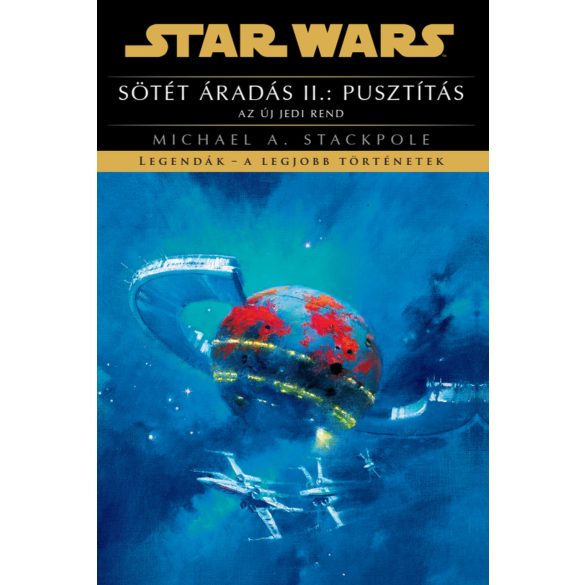 Star Wars: Sötét áradás 2.kötet - Pusztítás (regény) - előrendelés
