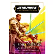   Star Wars: A Jedik próbája - A Köztársaság Fénykora – A Jedik próbája-sorozat 3. rész (regény) - előrendelés