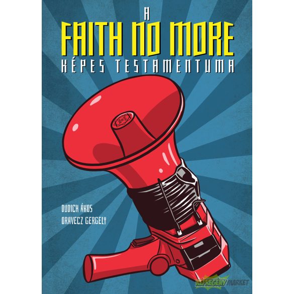 A Faith No More képes testamentuma