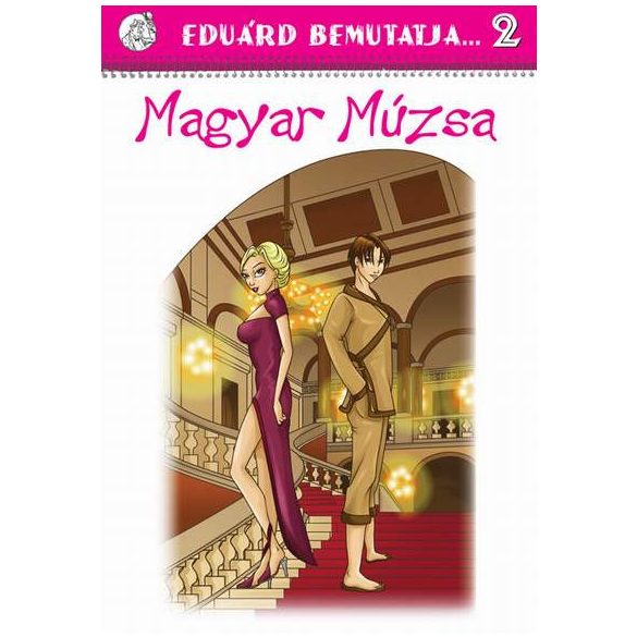 Eduárd bemutatja 2. - Magyar Múzsa