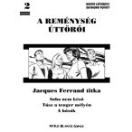 A reménység úttörői - Jacques Ferrand titkai