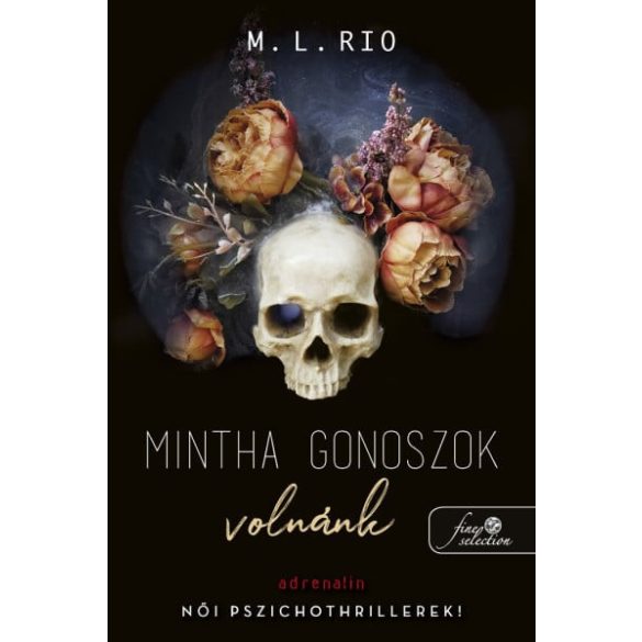 Mintha gonoszok volnánk