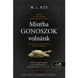 Mintha gonoszok volnánk