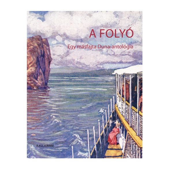 A folyó - Egy másfajta Duna-antológia