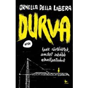 Durva - Igaz történetek, amiket inkább elhallgatnánk