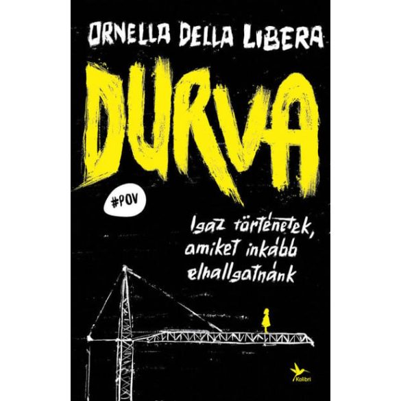 Durva - Igaz történetek, amiket inkább elhallgatnánk