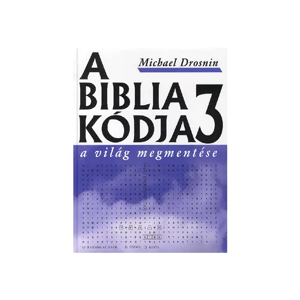 A biblia kódja 3 - A világ megmentése