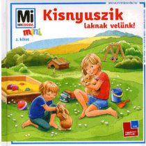 Kisnyuszik laknak velünk!