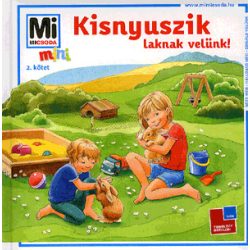 Kisnyuszik laknak velünk!