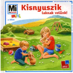 Kisnyuszik laknak velünk!