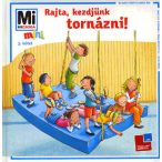 Rajta, kezdjünk tornázni!