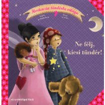 Ne félj, kicsi tündér! - Hortenzia tündérke világa 2.