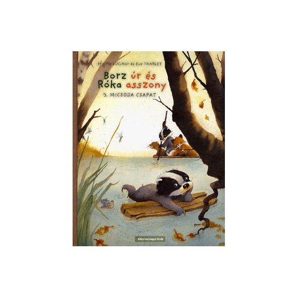 Borz úr és róka asszony - 3. micsoda csapat!