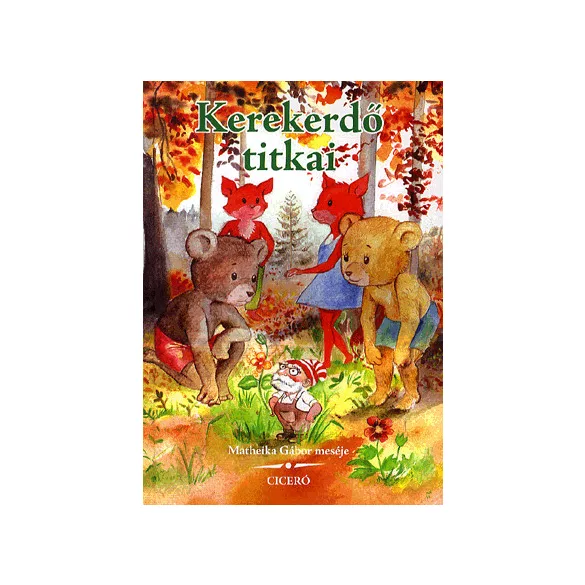 Kerekerdő titkai
