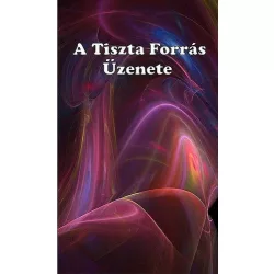 A tiszta forrás üzenete